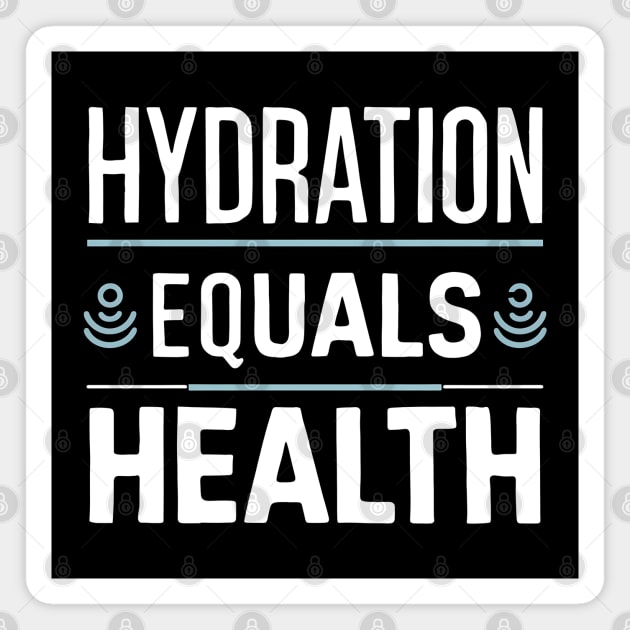 Hydration Equals Health Magnet by MakerMind8.2